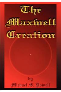 Maxwell Creation
