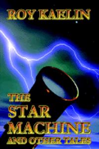 The Star Machine and Other Tales