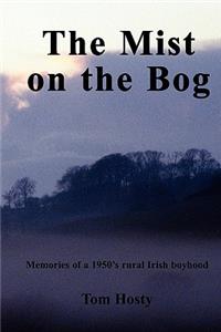 Mist on the Bog: An Irish Boyhood