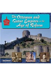 The Ottoman and Qajar Empires in the Age of Reform