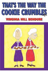 That's The Way The Cookie Crumbles