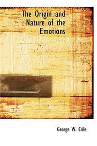The Origin and Nature of the Emotions
