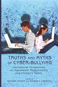 Truths and Myths of Cyber-Bullying