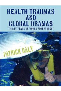Health Traumas and Global Dramas