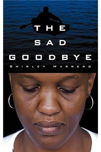 The Sad Goodbye