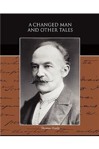 A Changed Man and Other Tales