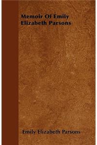 Memoir Of Emily Elizabeth Parsons