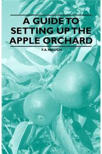 Guide to Setting up the Apple Orchard