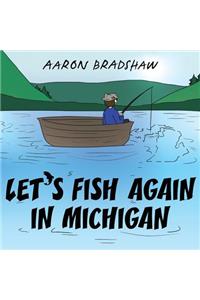 Let's Fish Again in Michigan