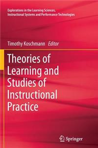 Theories of Learning and Studies of Instructional Practice
