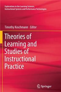 Theories of Learning and Studies of Instructional Practice