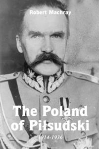 Poland of Pilsudski, 1914-1936