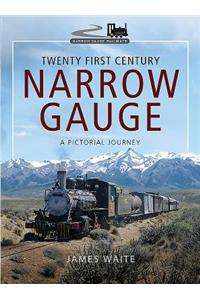 Twenty First Century Narrow Gauge