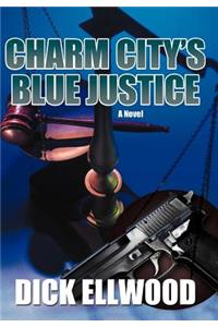 Charm City's Blue Justice