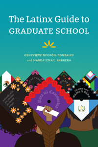 Latinx Guide to Graduate School