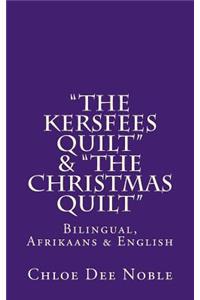 The Kersfees Quilt & The Christmas Quilt