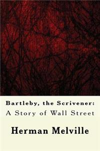 Bartleby, the Scrivener