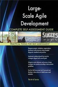 Large-Scale Agile Development Complete Self-Assessment Guide