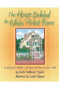 House Behind the White Picket Fence