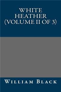 White Heather (Volume II of 3)