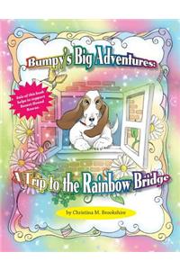 Bumpy's Big Adventure-A Trip to the Rainbow Bridge