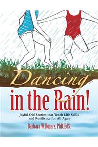 Dancing in the Rain!