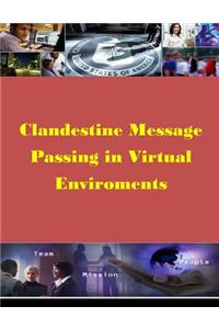Clandestine Message Passing in Virtual Environments