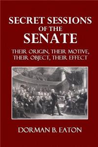 Secret Sessions of the Senate