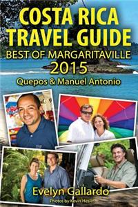 Costa Rica Travel Guide, Best of Margaritaville 2015