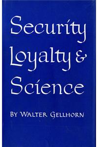 Security, Loyalty, and Science