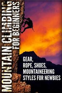 Mountain Climbing For Beginners