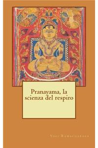 Pranayama, la scienza del respiro