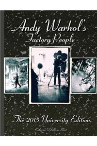 Andy Warhol's Factory People The 2015 University Edition