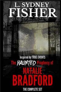 Haunted Prophecy of Natalie Bradford: The Bradford Series, Part I & Part II