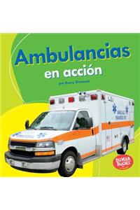 Ambulancias En Acción (Ambulances on the Go)