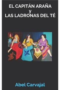 EL CAPITÁN ARAÑA y LAS LADRONAS DEL TÉ