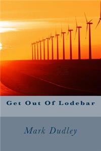 Get Out of Lodebar