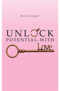 Unlock Potential - with Love