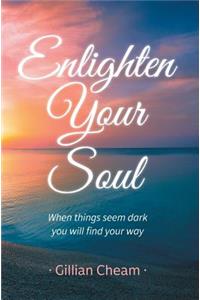 Enlighten Your Soul