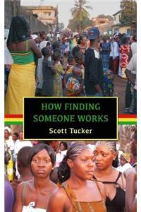 How Finding Someone Works: West African Short Stories