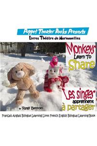 Les Singes Apprennent a Partager: Monkeys Learn to Share: Francais Anglais Bilingue Learning Livre: French English Bilingual Learning Book
