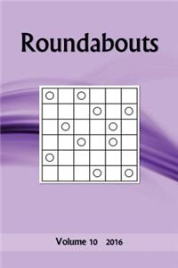 Roundabouts: Volume 10 2016