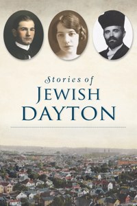 Stories of Jewish Dayton