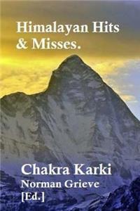 Himalayan Hits & Misses.