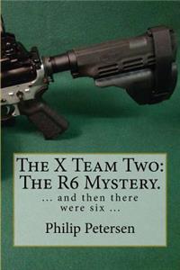 X Team: The R6 Mystery.