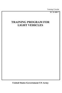 Training Circular TC 21-305-7 Training Program For Light Vehicles
