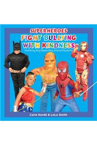 Superheroes Fight Bullying With Kindness