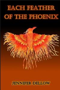 Each Feather of the Phoenix