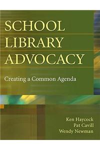 School Library Advocacy: Creating a Common Agenda