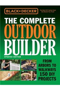 Black & Decker the Complete Outdoor Builder - Updated Edition